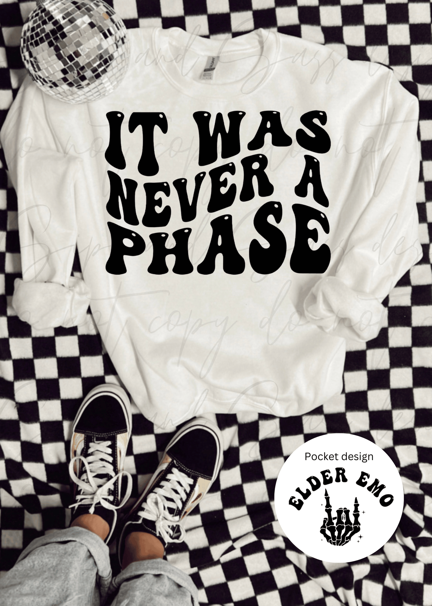 It was never a phase