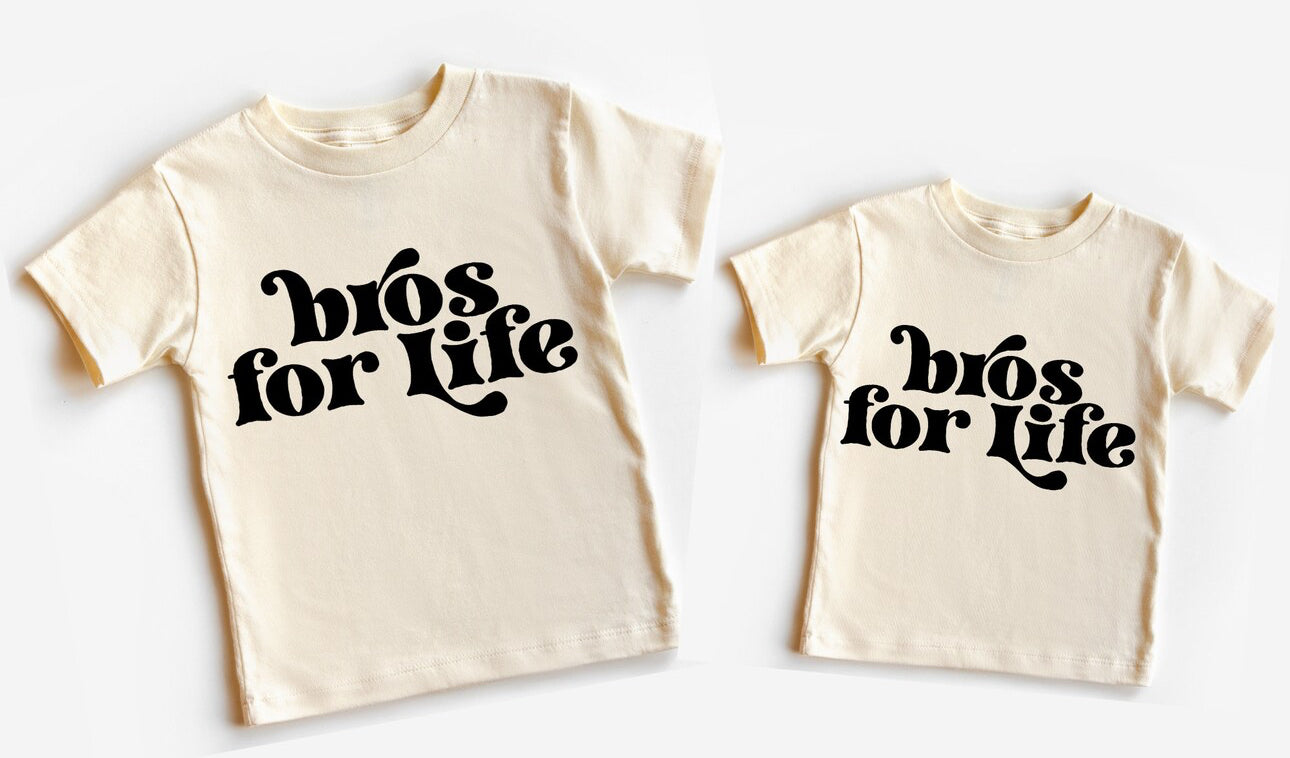 Bros for life infant toddler and child