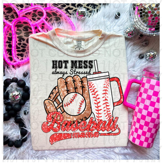 Hot mess always stressed baseball mama